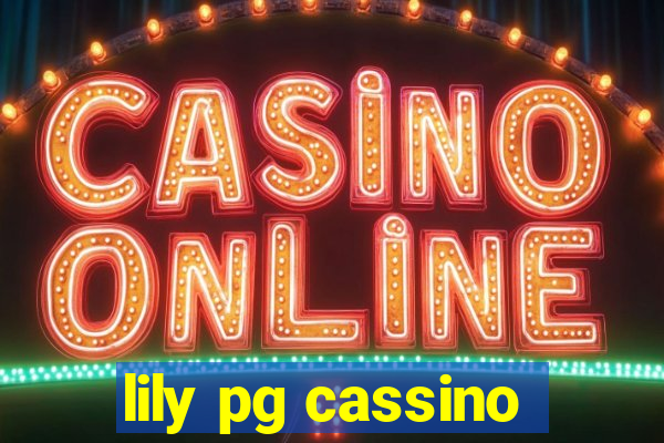 lily pg cassino